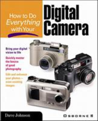 How to Do Everything with Your Digital Camera 0072127724 Book Cover