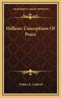 Hellenic Conceptions of Peace 1163551163 Book Cover