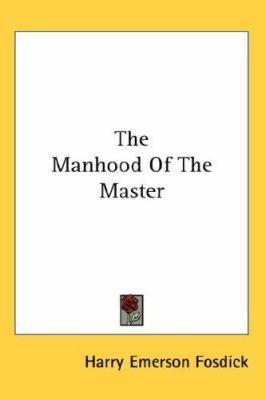 The Manhood Of The Master 0548128553 Book Cover