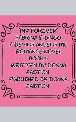 "My Forever" Sabrina & Dingo A Devil's Angel's ... B099C8QFW5 Book Cover