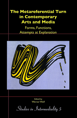 The Metareferential Turn in Contemporary Arts a... 9042033703 Book Cover