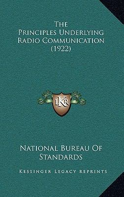 The Principles Underlying Radio Communication (... 1164463721 Book Cover