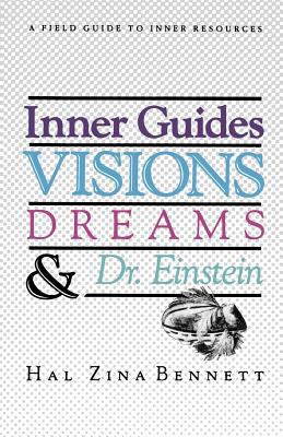 Inner Guides Visions Dreams and Dr. Einstein: A... 1463640269 Book Cover