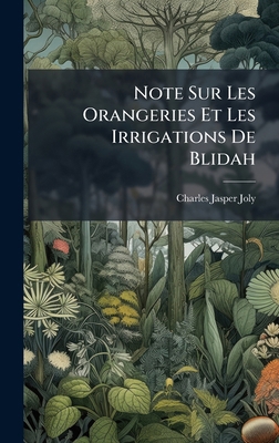 Note Sur Les Orangeries Et Les Irrigations De B... [Spanish] 1024003671 Book Cover