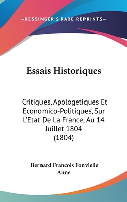 Essais Historiques: Critiques, Apologetiques Et... [French] 1120592178 Book Cover