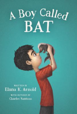 A Boy Called Bat 0062445839 Book Cover