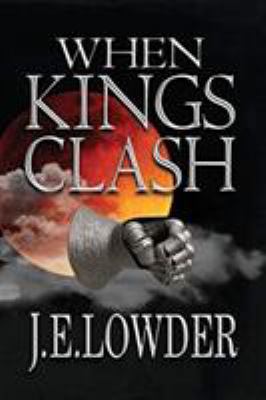 When Kings Clash 0692496904 Book Cover
