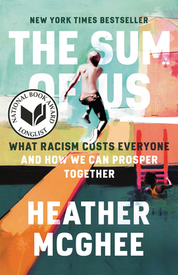 The Sum of Us: What Racism Costs Everyone and H... 0525509585 Book Cover