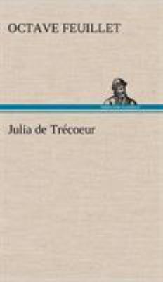 Julia de Trécoeur [French] 3849137309 Book Cover