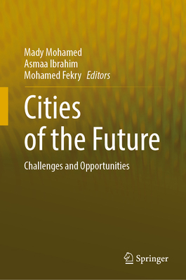 Cities of the Future: Challenges and Opportunities 3031154592 Book Cover