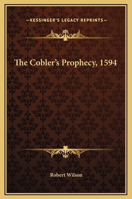 The Cobler's Prophecy, 1594 1169216315 Book Cover