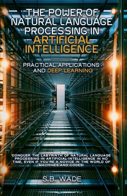 The Power of Natural Language Processing B0D46BMJ1D Book Cover