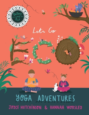 Rupert and Pip: Yoga Adventures.: Lets go ECO! 1916377327 Book Cover