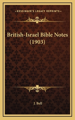 British-Israel Bible Notes (1903) 1166673685 Book Cover