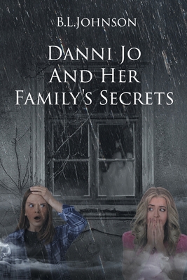 Danni Jo and Her Family's Secrets B0DC9DWG42 Book Cover