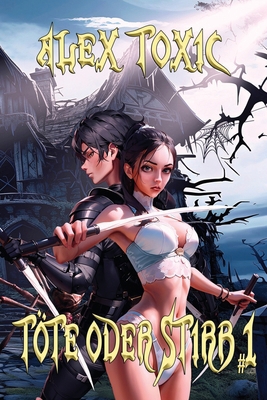 Töte oder stirb (Buch 1): Eine LitRPG-Serie [German] 8076933706 Book Cover