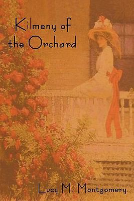 Kilmeny of the Orchard 1604443014 Book Cover