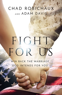 Fight for Us: Win Back the Marriage God Intends... 1400228212 Book Cover