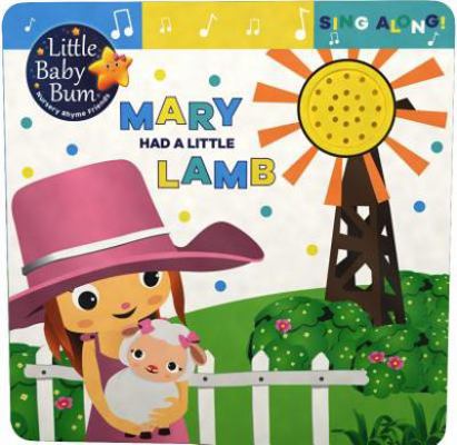 Little Baby Bum: Mary Had a Little Lamb 1527001342 Book Cover