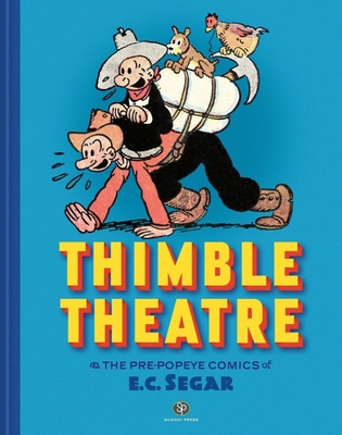 Thimble Theatre & the Pre-Popeye Comics of E.C.... 1683967704 Book Cover