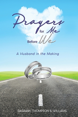 Prayers for Me Before We: A Husband in the Making 1948877368 Book Cover