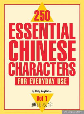 250 Essential Chinese Characters for Everyday U... 0804833591 Book Cover