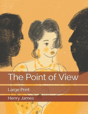 The Point of View: Large Print 1696383021 Book Cover