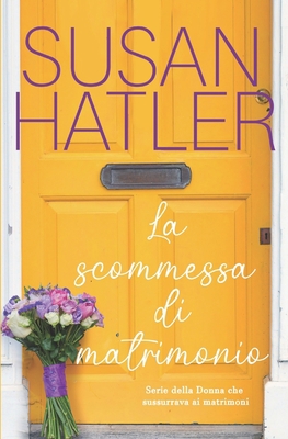 La scommessa di matrimonio [Italian] B0B3MHMGGW Book Cover
