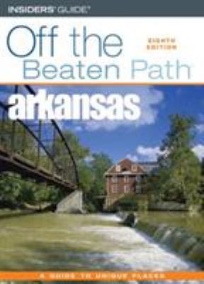 Off the Beaten Path Arkansas: A Guide to Unique... 0762741961 Book Cover