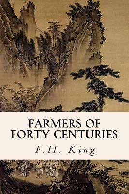 Farmers of Forty Centuries 1523851473 Book Cover