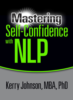 Mastering Self-Confidence with Nlp 1722501839 Book Cover