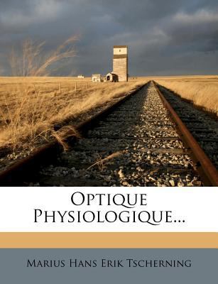 Optique Physiologique... [French] 127316265X Book Cover