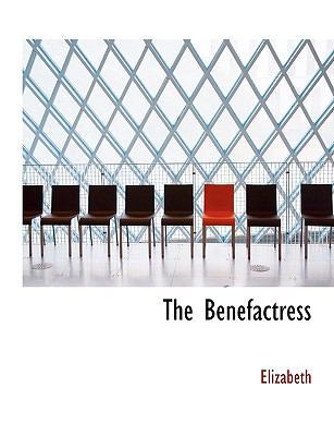 The Benefactress 1116479028 Book Cover