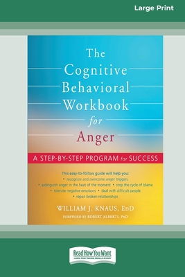 The Cognitive Behavioral Workbook for Anger: A ... [Large Print] 0369387112 Book Cover