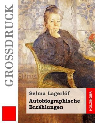 Autobiographische Erzählungen [German] 1539342514 Book Cover