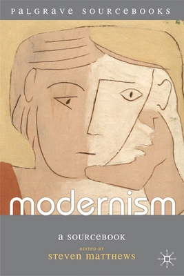 Modernism: A Sourcebook 1403998299 Book Cover