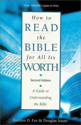 How to Read the Bible for All Its Worth: A Guid... 0310384915 Book Cover