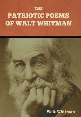 The Patriotic Poems of Walt Whitman B0BKS3BTT2 Book Cover