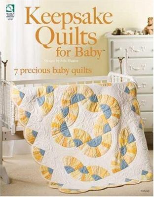 Keepsake Quilts for Baby 1592171184 Book Cover