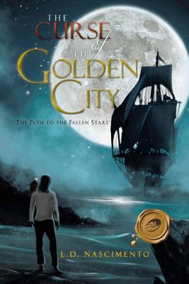 The Curse of the Golden City: The Path to the F... 1466916354 Book Cover