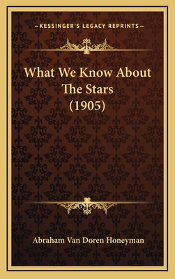 What We Know About The Stars (1905) 1169115659 Book Cover