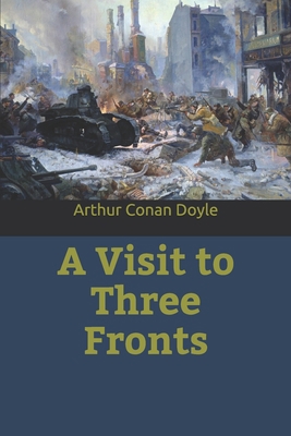 A Visit to Three Fronts 1699420025 Book Cover