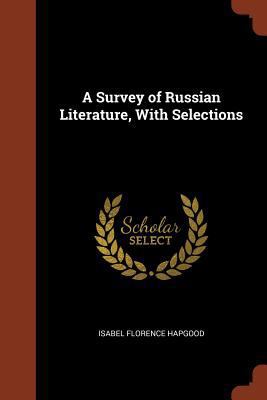 A Survey of Russian Literature, With Selections 1375000543 Book Cover