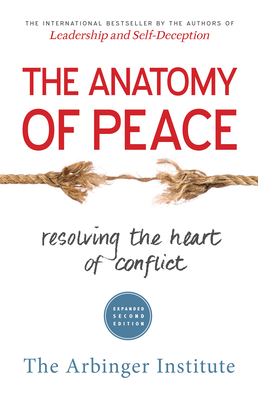 The Anatomy of Peace: Resolving the Heart of Co... 1626564310 Book Cover