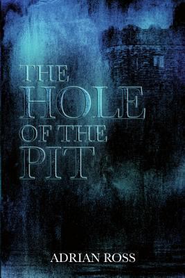 The Hole of the Pit: And By One, By Two and By ... 0900891866 Book Cover