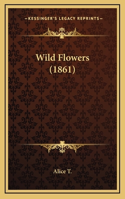 Wild Flowers (1861) 1168897343 Book Cover