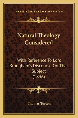 Natural Theology Considered: With Reference To ... 1164929526 Book Cover