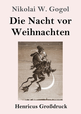 Die Nacht vor Weihnachten (Großdruck) [German] 3847841270 Book Cover