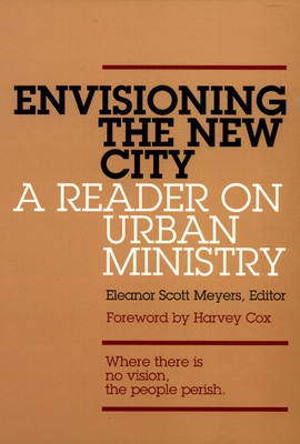 Envisioning the New City: A Reader on Urban Min... 0664253156 Book Cover