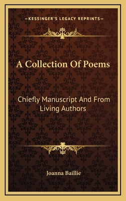 A Collection of Poems: Chiefly Manuscript and f... 1163522112 Book Cover